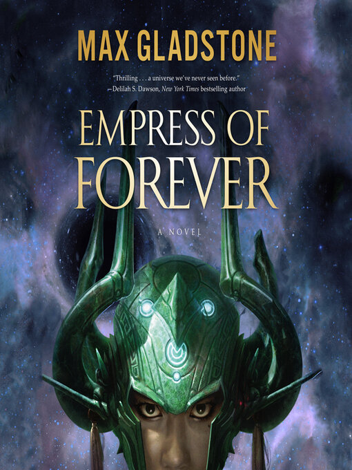 Title details for Empress of Forever by Max Gladstone - Wait list